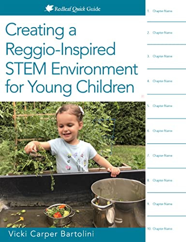 Creating a Reggio-Inspired STEM Environment for Young Children by Vicki Carper Bartolini, 9781605546988