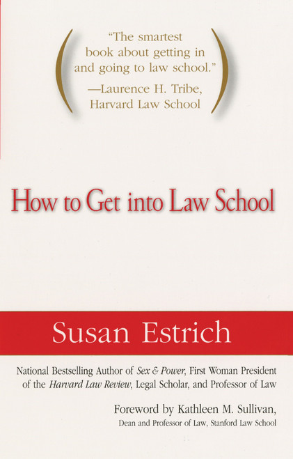 How to Get Into Law School by Susan Estrich, 9781594480355