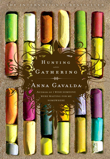 Hunting and Gathering by Anna Gavalda, 9781594481444