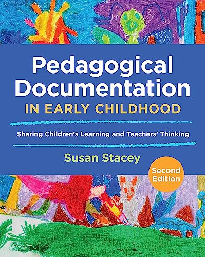 Pedagogical Documentation in Early Childhood (Sharing Children's Learning and Teachers' Thinking) by Susan Stacey, 9781605548036