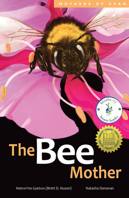 The Bee Mother by Hetxw'ms Gyetxw Brett D. Huson, Natasha Donovan, 9781774920800