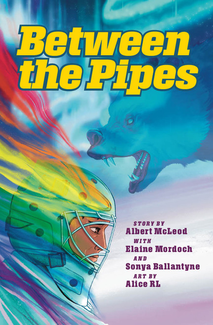 Between the Pipes by Albert McLeod, Elaine Mordoch, Sonya Ballantyne, Alice RL, Kielamel Sibal, 9781774921043