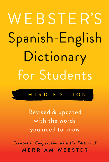 Webster's Spanish-English Dictionary for Students, Third Edition (Bilingual Edition) by Merriam-Webster, 9781596951853