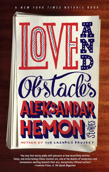 Love and Obstacles by Aleksandar Hemon, 9781594484612