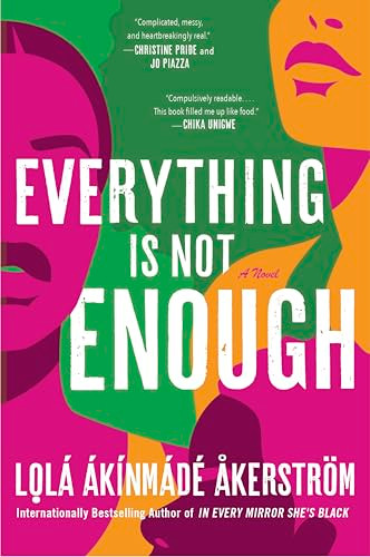 Everything Is Not Enough (A Novel) - 9780063316980 by Lolá Ákínmádé Åkerström