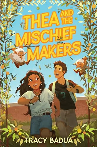 Thea and the Mischief Makers by Tracy Badua, 9780063346994