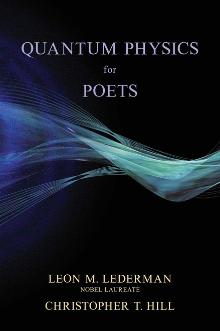 Quantum Physics for Poets - 9781493086962 by Leon M. Lederman, Christopher T. Hill, 9781493086962