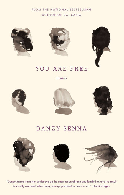 You Are Free: Stories by Danzy Senna, 9781594485077