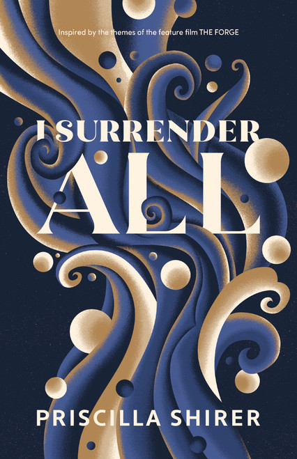 I Surrender All by Priscilla Shirer, 9798384505266