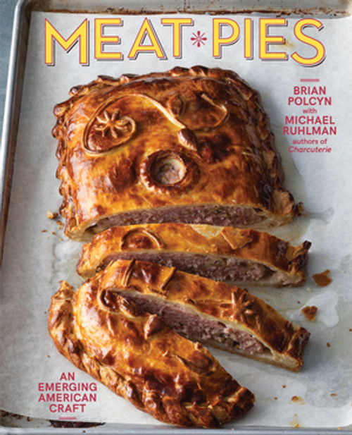 Meat Pies (An Emerging American Craft) by Brian Polcyn, Michael Ruhlman, 9780393541717
