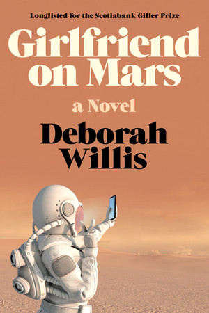 Girlfriend on Mars (A Novel) - 9781324087007 by Deborah Willis, 9781324087007