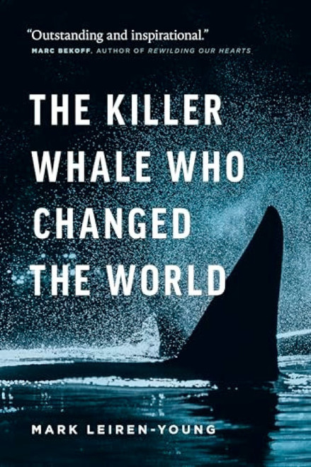 The Killer Whale Who Changed the World - 9781771643511 by Mark Leiren-Young