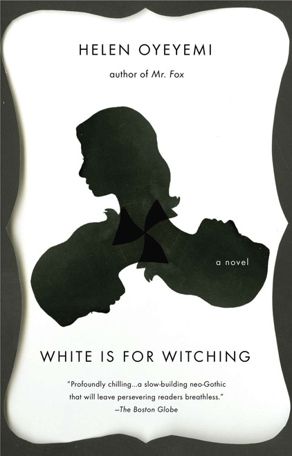 White is for Witching by Helen Oyeyemi, 9781594633072