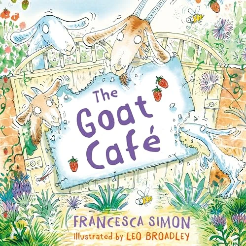 The Goat Café by Francesca Simon, Leo Broadley, 9780571328673