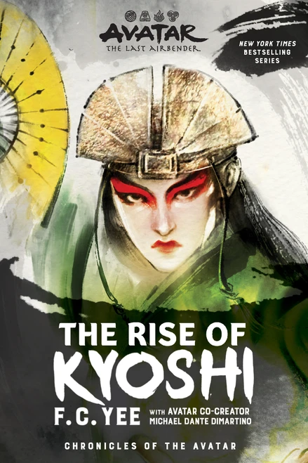 Avatar: The Last Airbender: The Rise of Kyoshi (Chronicles of the Avatar Book 1, The Kyoshi Novels Book 1) - 9781419740954 by F.C. Yee, Michael Dante DiMartino, 9781419740954