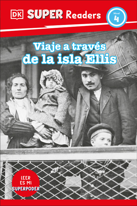DK Super Readers Level 4 Viaje a travÃ©s de la isla de Ellis (Journey Through Ellis Island) (Spanish Edition) by DK, 9780744095036