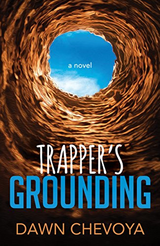 Trapper's Grounding by Dawn Chevoya, 9781642791341