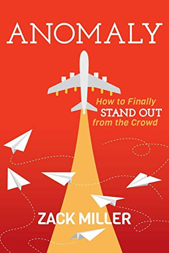 Anomaly (How to Finally Stand Out From the Crowd) - 9781642791754 by Zack Miller, 9781642791754