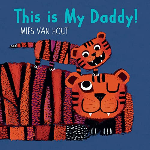 This is My Daddy! - 9781772782431 by Mies van Hout, Mies van Hout, 9781772782431