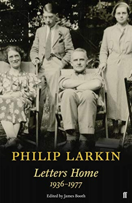 Philip Larkin: Letters Home by Philip Larkin, 9780571335602