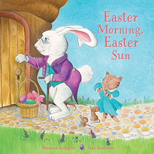 Easter Morning, Easter Sun by Rosanna Battigelli, Tara Anderson, 9781772782332