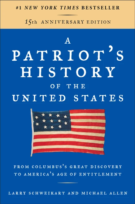 A Patriot's History of the United States (From Columbus's Great Discovery to America's Age of Entitlement, Revised Edition) by Larry Schweikart, Michael Allen, 9781595231154