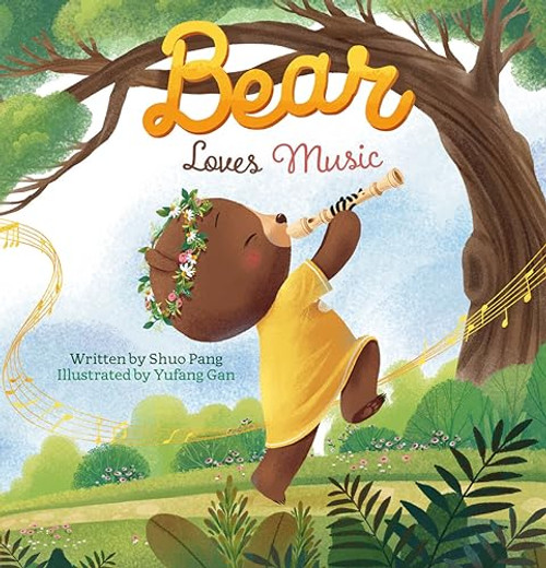 Bear Loves Music by Pang Shuo, Gan Yufang, 9781605376479