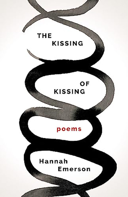 The Kissing of Kissing by Hannah Emerson, 9781571315496