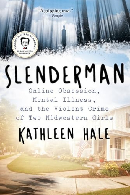 Slenderman (Online Obsession, Mental Illness, and the Violent Crime of Two Midwestern Girls) - 9780802161826 by Kathleen Hale