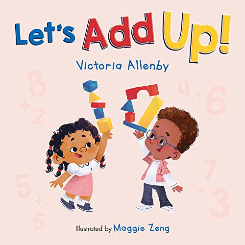 Let's Add Up! by Victoria Allenby, Maggie Zeng, 9781772782486