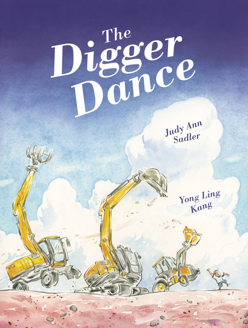 The Digger Dance by Judy Ann Sadler, Yong Ling Kang, 9781771474535