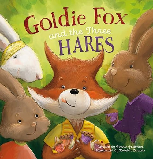 Goldie Fox and the Three Hares by Bonnie Grubman, Katrien Benaets, 9781605377612