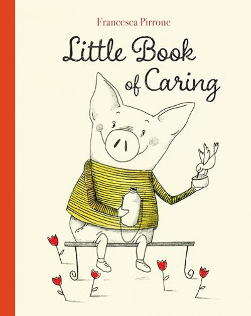 Little Book of Caring by Francesca Pirrone, Francesca Pirrone, 9781605377858