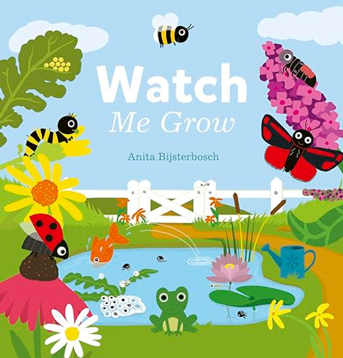 Watch Me Grow by Anita Bijsterbosch, Anita Bijsterbosch, 9781605378008