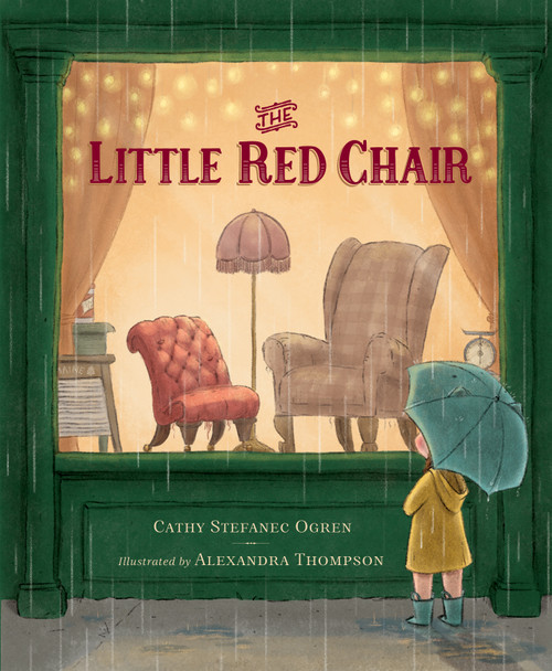 The Little Red Chair by Cathy Stefanec Ogren, Alexandra Thompson, 9781534112902