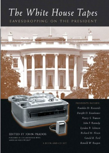 The White House Tapes (Eavesdropping on the President) by John Prados, 9781565848528