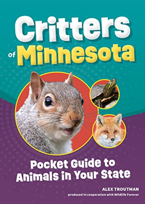 Critters of Minnesota (Pocket Guide to Animals in Your State) (Miniature Edition) by Alex Troutman, 9781647553494