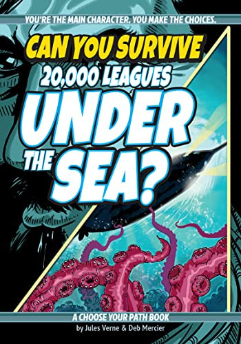 Can You Survive 20,000 Leagues Under the Sea? (A Choose Your Path Book) by Jules Verne, Deb Mercier, Margaret Amy Salter, 9781940647838