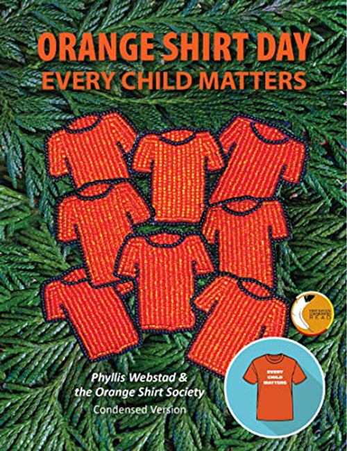 Orange Shirt Day (Every Child Matters) by Phyllis Webstad, Orange Shirt Society, 9781778540158