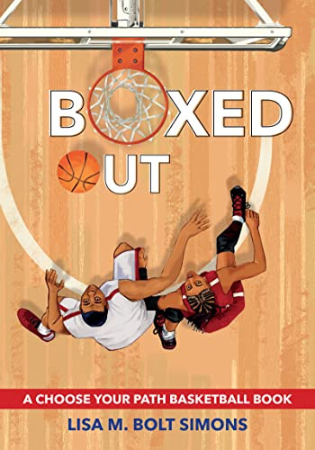 Boxed Out (A Choose Your Path Basketball Book) by Lisa M. Bolt Simons, 9781960084064