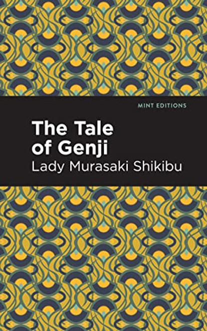 The Tale of Genji - 9798888970898 by Lady Murasaki Shikibu, Mint Editions, 9798888970898