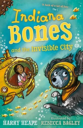 Indiana Bones and the Invisible City by Harry Heape, Rebecca Bagley, 9780571353545