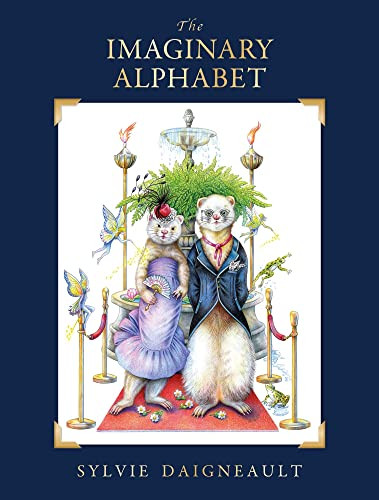 The Imaginary Alphabet by Sylvie Daigneault, 9781772782998