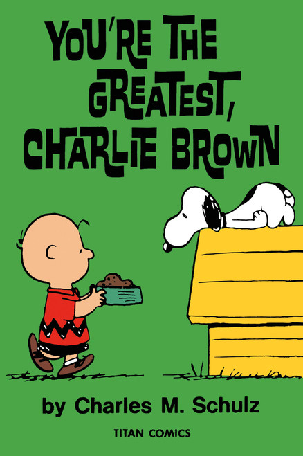 Peanuts: You're the Greatest Charlie Brown by Charles M Schulz, 9781787742703