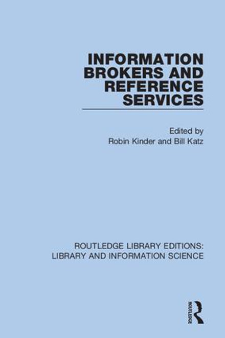 Information Brokers and Reference Services by Robin Kinder, Bill Katz, 9780367373566