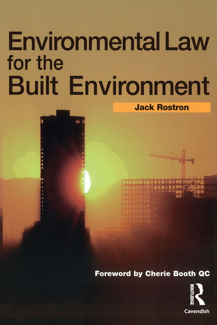 Environmental Law for The Built Environment by Jack Rostron, 9781859415979