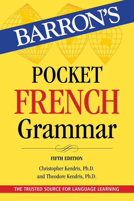 Pocket French Grammar,Fifth Edition (Miniature Edition) by Barron's Educational Series, Christopher Kendris, Theodore Kendris, 9781506295701