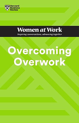 Overcoming Overwork (HBR Women at Work Series) - 9781647827014 by Harvard Business Review, Heidi Grant, Deborah Grayson Riegel, Amy Gallo, Mandy O'Neill, 9781647827014