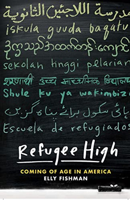 Refugee High (Coming of Age in America) by Elly Fishman, 9781620975084