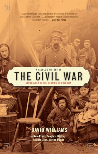 A People's History of the Civil War (Struggles for the Meaning of Freedom) by David Williams, 9781595581259